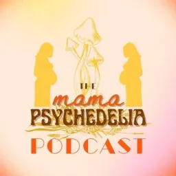 The Mama Psychedelia Podcast artwork