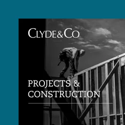 Clyde & Co | Projects & Construction Podcast artwork