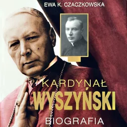 Kardynał Wyszyński Biografia Podcast artwork