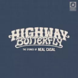 Highway Butterfly: The Stories of Neal Casal Podcast artwork