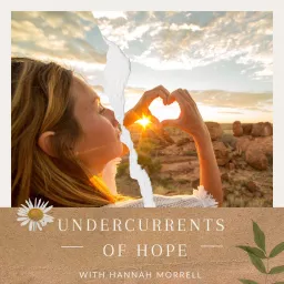 Undercurrents of Hope Podcast artwork