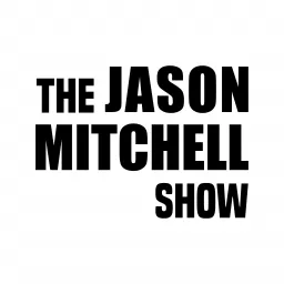 The Jason Mitchell Show Podcast artwork