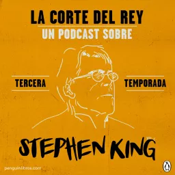 La corte del Rey, un Podcast de Stephen King producido por Penguin Random House Grupo Editorial