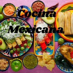 Cocina Mexicana Podcast artwork