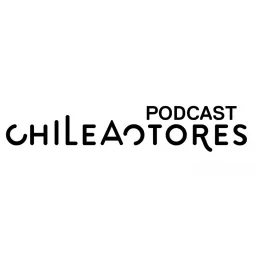 Podcast Chileactores