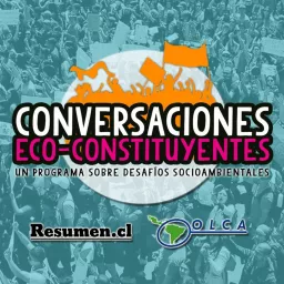 Conversaciones Eco-Constituyentes Podcast artwork