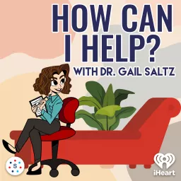 How Can I Help? - with Dr. Gail Saltz Podcast artwork