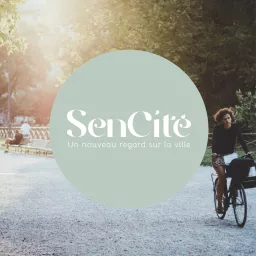 SenCité, le podcast artwork