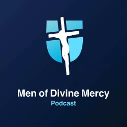 Men of Divine Mercy Podcast artwork