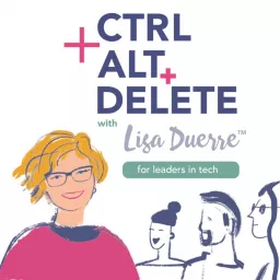 CTRL+ALT+DELETE with Lisa Duerre™