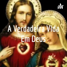 A Verdadeira Vida Em Deus