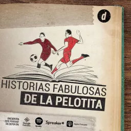Historias Fabulosas de la pelotita Podcast artwork