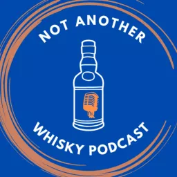 Not Another Whisky Podcast