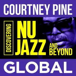 Courtney Pine Global Jazz Podcast artwork