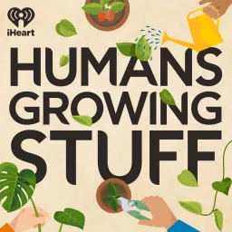 Humans Growing Stuff Podcast artwork