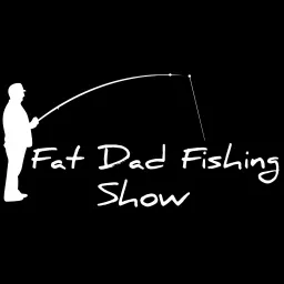 Fat Dad Fishing Show