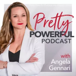 Pretty Powerful Podcast with Angela Gennari artwork