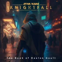 Star Wars: Knightfall Podcast artwork