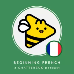 Chatterbug Beginner French Podcast artwork