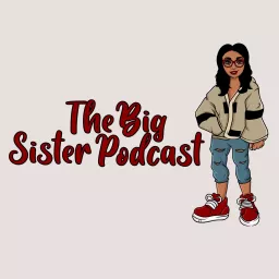 The Big Sister Podcast artwork