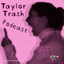 Taylor Trash Podcast artwork