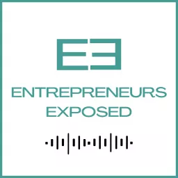 Entrepreneurs Exposed Podcast artwork