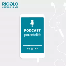 Podcast Parentalité des professionnels des crèches Rigolo Comme La Vie