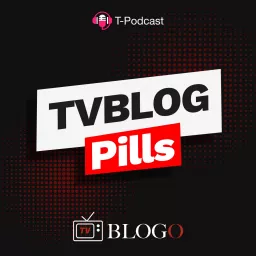 TvBlog Pills Podcast artwork