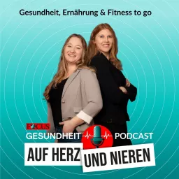 Auf Herz und Nieren – Gesundheit, Ernährung & Fitness to go