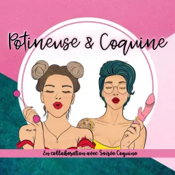 Potineuse & Coquine Podcast artwork