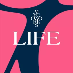 MycoWorks LIFE Podcast artwork