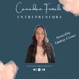 Canadian Female Entrepreneurs Podcast artwork