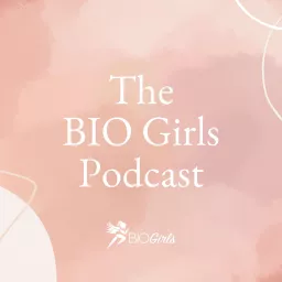 The BIO Girls Podcast artwork