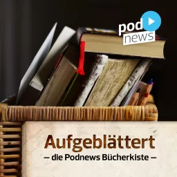 Aufgeblättert – die Podnews Bücherkiste Podcast artwork