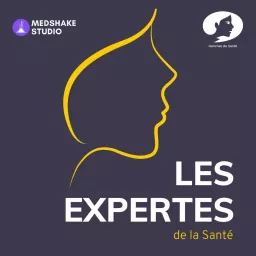 Les Expertes de la Santé - Expertise des Femmes de Santé Podcast artwork