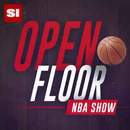 Open Floor: SI's NBA Show Podcast artwork