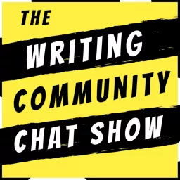 The Writing Community Chat Show Podcast artwork