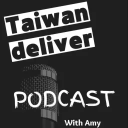 Taiwan Deliver Podcast artwork
