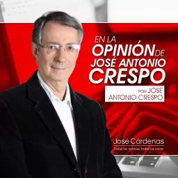 José Antonio Crespo con José Cárdenas Podcast artwork