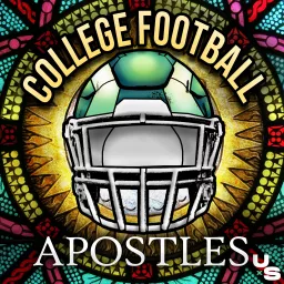 College Football Apostles - WE LOVE CFB Podcast artwork