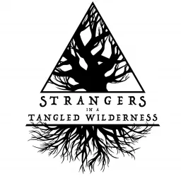 Strangers In A Tangled Wilderness