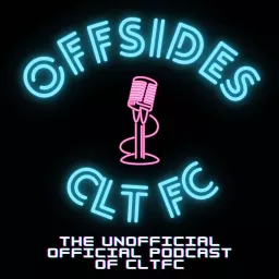 Offsides! The Unofficial Official Podcast for Charlotte FC artwork