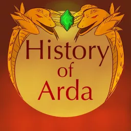 History of Arda : A Tolkien & Rings of Power Podcast artwork