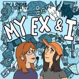 My Ex and I Podcast artwork