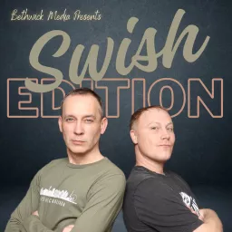 256px x 256px - Swish Edition - Podcast Addict