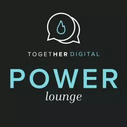 Together Digital Power Lounge, Women in Digital with Power to Share