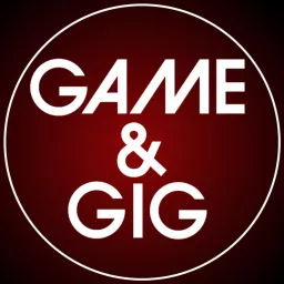 Game & Gig Podcast artwork