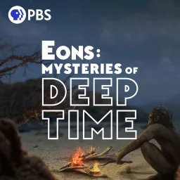 Eons: Mysteries of Deep Time Podcast artwork