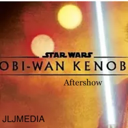 Obi Wan Kenobi Aftershow Podcast artwork