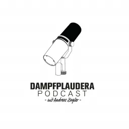 Dampfplaudera Podcast mit Andreas Zagler artwork